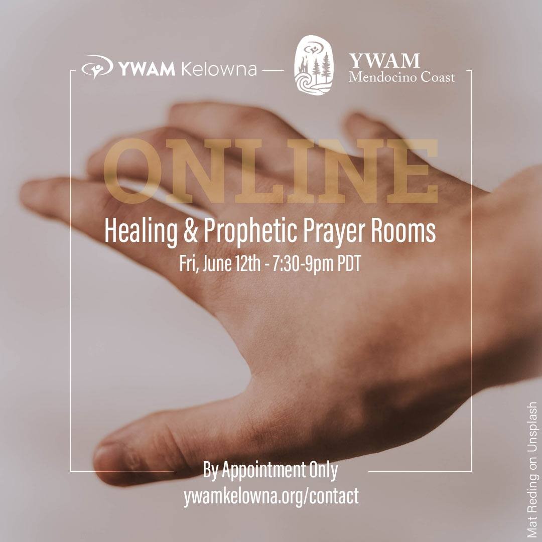 We are running another Online Healing & Prophetic Prayer Room and this time in partnership with the folks from @ywammendocinocoast. For all those who need healing in their bodies or an encouraging word join us for a 15-minute private video call with a few team members and friends of YWAM Kelowna. We will be ministering by appointment only so PLEASE let us know if you want a slot. Limited availability.
Please visit: ywamkelowna.org/contact
All appointments will be June 12th, 7:30-9pm PST - via Zoom.
We will provide you with a Zoom link and connection instructions once you have an appointment.