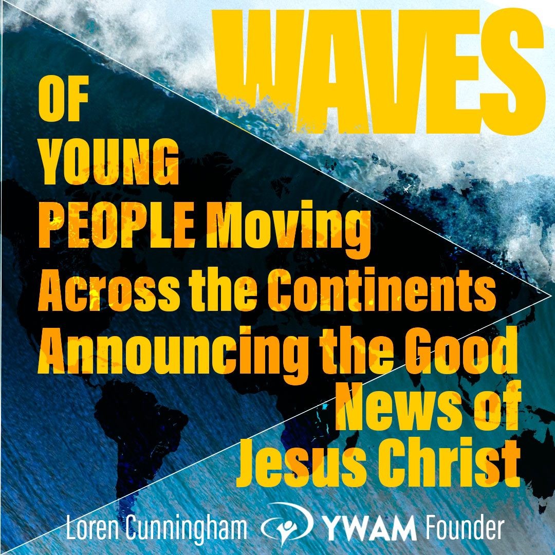 It is our pleasure to join our strength to the vision Loren Cunningham had that started it all ... It all began with a vision. In June of 1956, Loren Cunningham, a 20-year-old student from the United States, spent a part of his summer break in Nassau, Bahamas touring with a singing group. One night after a busy day, Loren had an unusual experience. “I lay down on the bed,” he recalled, “doubled the pillow under my head and opened my Bible, routinely asking God to speak into my mind. What happened next was far from routine. Suddenly, I was looking up at a map of the world. Only the map was alive, moving! I sat up. I shook my head, rubbed my eyes. It was a mental movie. I could see all the continents. Waves were crashing onto the shores. Each went onto a continent, then receded, then came up further until it covered the continent completely. I caught my breath. Then, as I watched, the scene changed. The waves became young people–kids my age and even younger–covering the continents. They were talking to people on the street corners and outside bars. They were going house to house. They were preaching. ‘Was that really you, Lord?’ I wondered, still staring at the wall, amazed. Young people–kids really–going out as missionaries! What an idea! And I thought ‘Why did God give me this vision?’” amazon.ca/That-Really-You-God-Hearing/dp/1576582442
.
.
.
.
.
.
