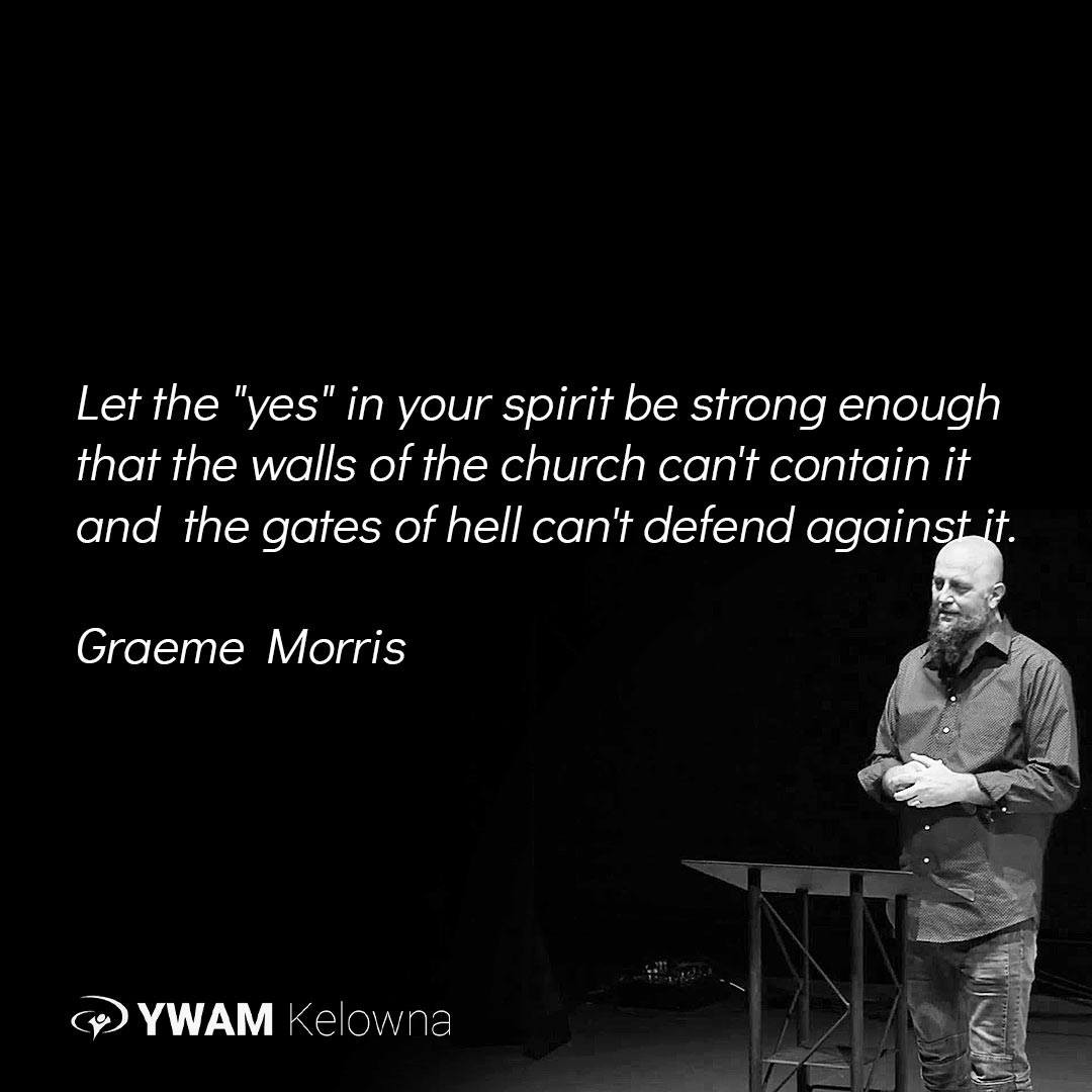 It's all about your "Yes". What/who are you saying "yes" to? When God moves in your heart and you know it's Him, and you say "Yes!" to the call of God, how long do you stay the course? Long enough to transform your life? Long enough to transform your family's lives, your community? Long enough to change a city, or a nation or the world? Long enough to bring Heaven to Earth?
This "Yes" is an offensive posture. So many times we take a passive role, or a receiving role when relating to God. It's impossible to please God without faith. (Heb 11:6) It takes action, or effort to move from a posture of consuming to a place of contributing to the work of God on this earth.
This year, say "Yes" like never before. Commit your NewYear's resolution to resist anything that would cause you to divert from your commitment to partner with God's call on your life.
Right now, ask Him what it is He is calling you to, and say "Yes!"
.
.
.
. www.ywamkelowna.org @ywamkelowna @ywammendocinocoast
